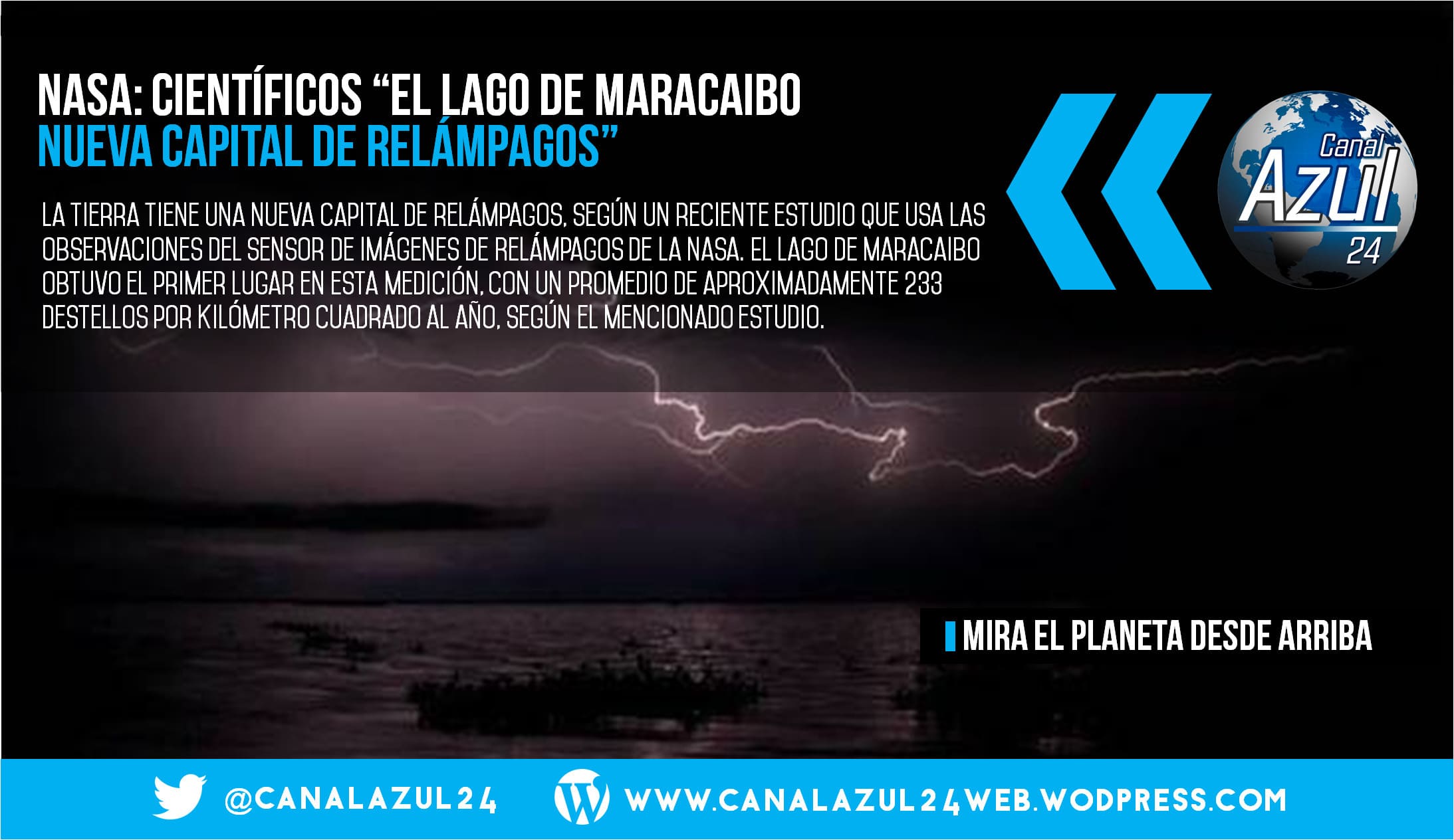 Lago de Maracaibo: El nueva capital de los relámpagos de la Tierra, según la NASA